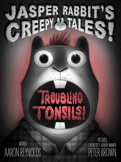 Title details for Troubling Tonsils! by Aaron Reynolds - Available